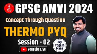 GPSC AMVI 2024 | Thermal Engineering Preparation | PYQ Solutions | Master Concepts with MCQs | DAY 2