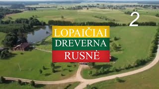 KELIONĖ (2 DALIS) - LOPAIČIAI - DREVERNA - RUSNĖ (English @ CC)