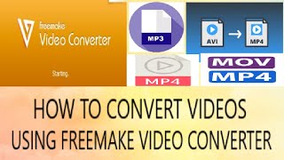 HOW TO CONVERT VIDEO'S USING FREEMAKE VIDEO CONVERTER