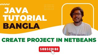 Java Bangla Tutorials 03 | How to Create NetBeans Project | Apache NetBeans Tools | Java core to OOP