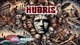 HUBRIS: THE FOLLY OF MANKIND