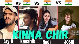 Kinna Chir | Cover by- Ary B, Kaushik Rai, Noor Chahal and Jayant Joshi | PropheC