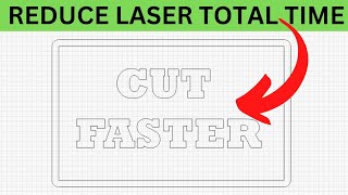 How To Make Your Laser Cut Faster Using Flood Fill - Lightburn Beginner Guide Tutorial Tip