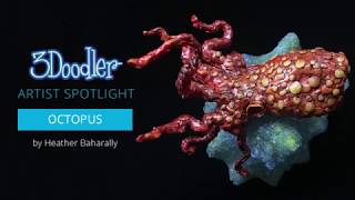 3D Pen Tutorial | Heather Baharally's 3Doodler Octopus
