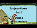 lakon banjaran durna pagelaran wayang kulit dalang ki nartosabdo seri 6