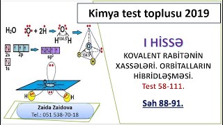 KOVALENT RABİTƏNİN XASSƏLƏRİ.ORBİTALLARIN HİBRİDLƏŞMƏSİ.TEST 58-111.SƏH.88-91.KİMYA TEST TOPLUSU2019