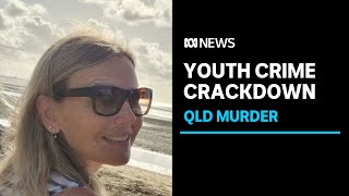 QLD government to introduce harsher youth crime laws | ABC News