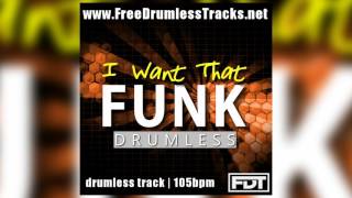FDT I Want That Funk - Drumless (www.FreeDrumlessTracks.net)