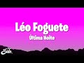 Léo Foguete - Última Noite (Letra/Lyrics)