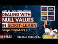 How to deal with missing values in python in scikit-learn | Data Preprocessing course in hindi