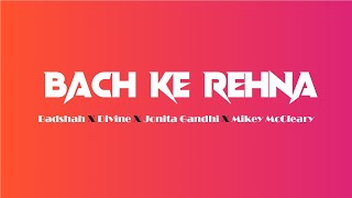 Bach Ke Rehna (LYRICS) RED NOTICE | Music Video | Badshah, DIVINE, JONITA, Mikey McCleary | WRS LYRI
