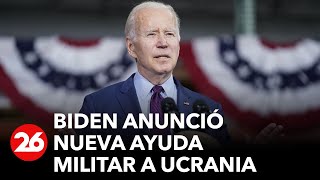 Biden anunció nueva ayuda militar a Ucrania por U$S 625 millones
