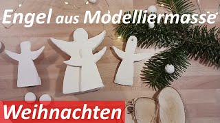 Engel aus lufttrocknender Modelliermasse basteln Deko oder Geschenk Weihnachten