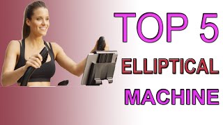 Best Elliptical Machine 2020 - Top 5 Elliptical Trainers.