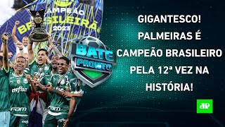 Palmeiras FAZ HISTÓRIA e é BICAMPEÃO BRASILEIRO; Santos é REBAIXADO pela 1ª VEZ! | BATE PRONTO