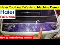 Haier Top Load Washing Machine Demo ⚡ How To Wash Clothes In Haier Fully Automatic Washing Machine