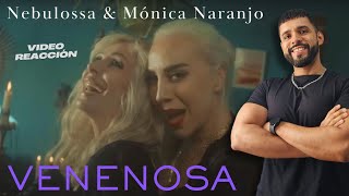 Nebulossa \u0026 Mónica Naranjo - Venenosa (Video reacción)