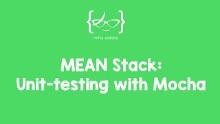 MEAN Stack tutorial for beginners - 8: Unit testing with Mocha