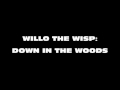 willo the wisp full vocal theme down in the woods kenneth williams