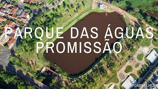 Parque das Águas Promissão - SP