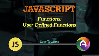 PHP Module 2 JavaScript Part 13 Functions in JavaScript: User Defined Functions