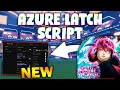 *NEW* Azure Latch Script (PASTEBIN 2025) ( BALL MAG , AUTO GOAL, ALWAYS BALL, GET FLOW )