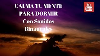 Adios Al Insomnio Meditación Guiada Para Dormir Bien Con Sonidos Binaurales