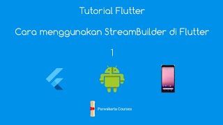 Tutorial Flutter | Cara menggunakan StreamBuilder Flutter 1
