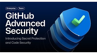 GitHub Secret Protection and Code Security Have Arrived!