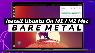 How TO install UBUNTU On M1/ M2 Mac NATIVELY  || RUN Ubuntu On Bare Metal On Apple Silicon MAC