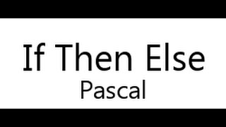 Pascal tutorial- 4 If then else