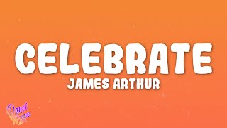 James Arthur - Celebrate