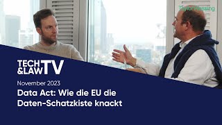 Data Act: Wie die EU die Daten-Schatzkiste knackt  |  Tech & Law TV