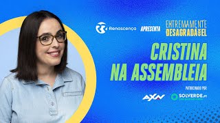 Cristina na Assembleia - Extremamente Desagradável