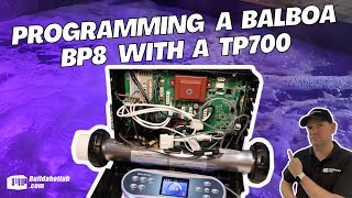 How to program a Balboa BP8 Spa Pack with a TP700 Topside Control