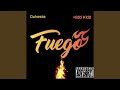 Fuego (feat. Kidd Kidd)