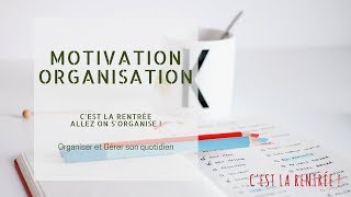 Comment être efficace ? Planifier et organiser