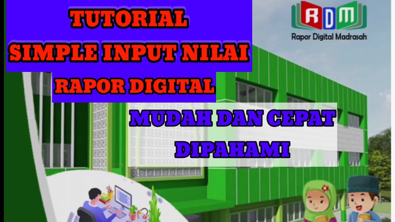 Cara Mudah Penginputan Nilai Rapor Digital Madrasah (RDM) Di Akun Guru ...