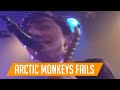 arctic monkeys fails (part 1)