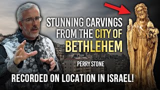 Stunning Carvings From the City of Bethlehem | Perry Stone