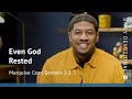 Even God Rested | Genesis 2:2–3 | Our Daily Bread Video Devotional