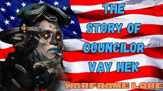 The Story of Councilor Vay Hek - Warframe Lore