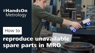 Mastering MRO at Stork: How to use 3D scanning to reproduce unavailable spare parts in MRO