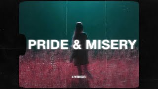 Hahlweg & Silent Child - Pride & Misery (Lyrics)