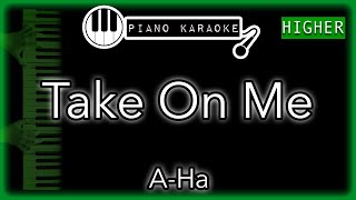 Take On Me (HIGHER +3) - A-Ha - Piano Karaoke Instrumental