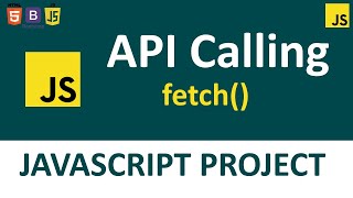 How to Call an API in JavaScript using fetch function