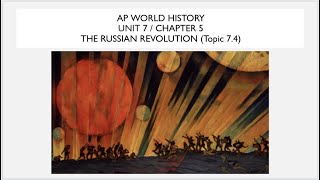 Unit 7, Chapter 5: The Russian Revolution (Topic 7.4)