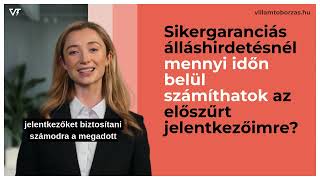 Mennyi időn belül számolhatok az előszűrt jelentkezőimre egy sikergaranciás álláshirdetésből?