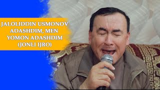 Jaloliddin Usmonov – Sevmasam bo‘larkan / Jonli ijroning dahshati