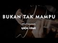 BUKAN TAK MAMPU // MIRNAWATI // KARAOKE GITAR AKUSTIK NADA CEWE ( FEMALE )